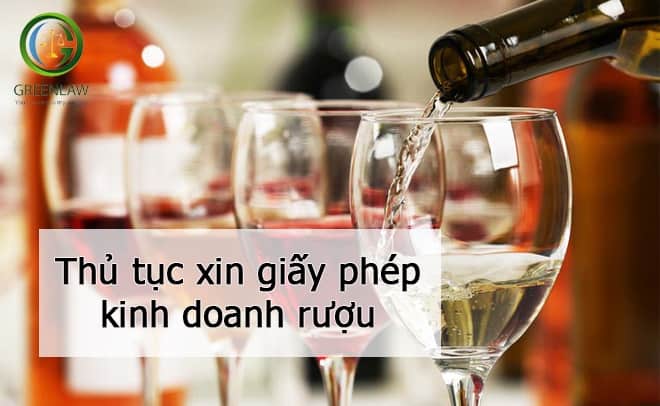 thủ tục xin giấy phép kinh doanh rượu